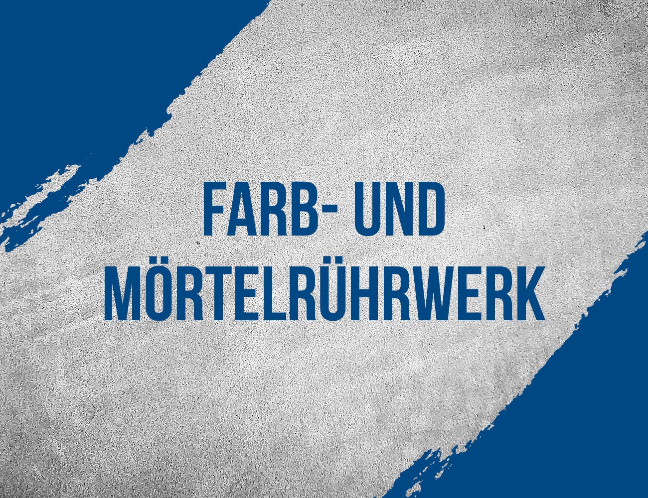 Mobil-Banner mit der Aufschrift 'Farb- und Mörtelrührwerk'.